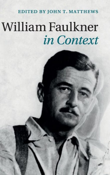 William Faulkner In Context (Literature In Context)