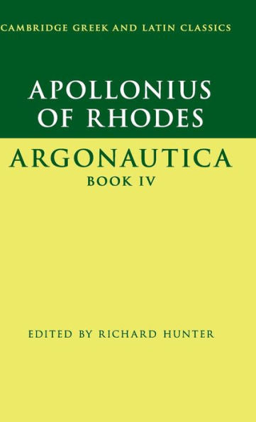 Apollonius Of Rhodes: Argonautica Book Iv (Cambridge Greek And Latin Classics) - 9781107063518