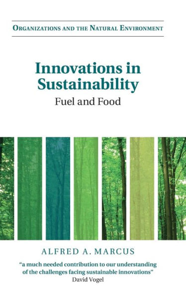 Innovations In Sustainability: Fuel And Food (Organizations And The Natural Environment)