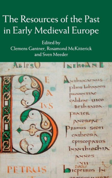 The Resources Of The Past In Early Medieval Europe