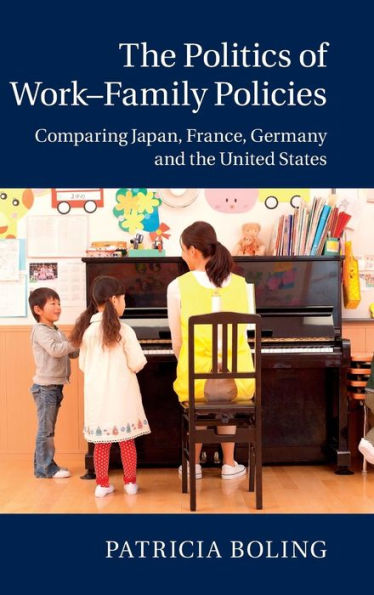 The Politics Of Work–Family Policies: Comparing Japan, France, Germany And The United States