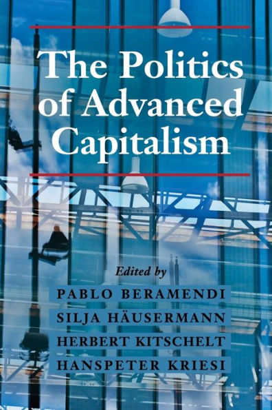 The Politics Of Advanced Capitalism - 9781107492622