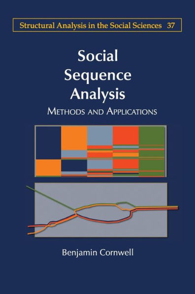 Social Sequence Analysis (Structural Analysis In The Social Sciences, Series Number 37)