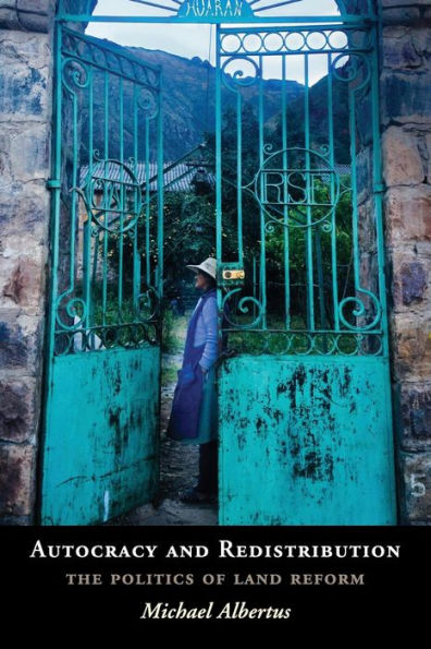 Autocracy And Redistribution: The Politics Of Land Reform (Cambridge Studies In Comparative Politics) - 9781107514300