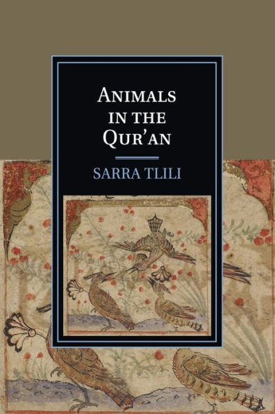 Animals In The Qur'An (Cambridge Studies In Islamic Civilization)