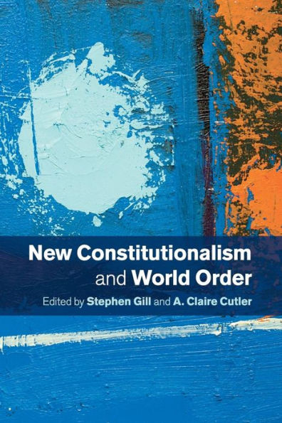 New Constitutionalism And World Order