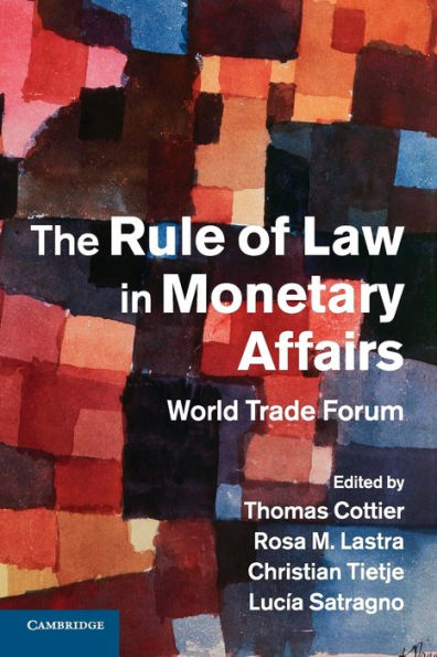 The Rule Of Law In Monetary Affairs: World Trade Forum
