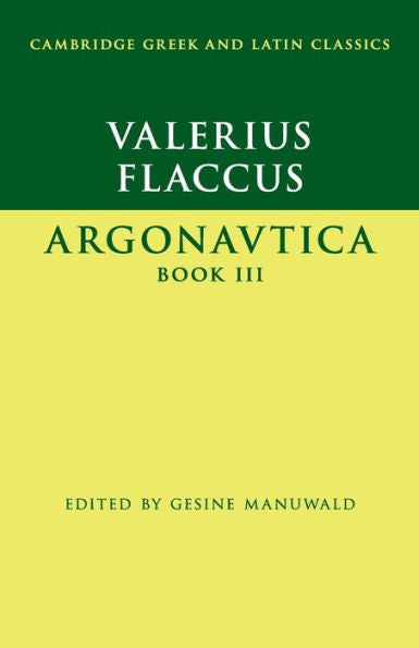 Valerius Flaccus: Argonautica Book Iii (Cambridge Greek And Latin Classics) - 9781107697263