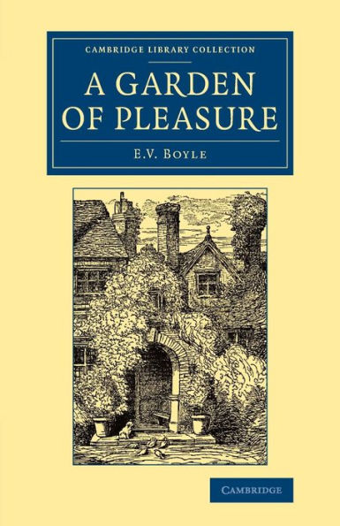 A Garden Of Pleasure (Cambridge Library Collection - Botany And Horticulture)