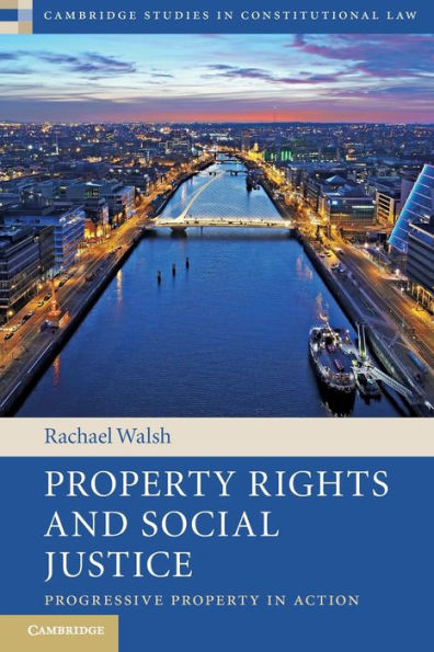 Property Rights And Social Justice (Cambridge Studies In Constitutional Law)