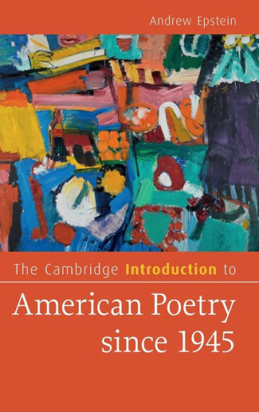 The Cambridge Introduction To American Poetry Since 1945 (Cambridge Introductions To Literature) - 9781108482370