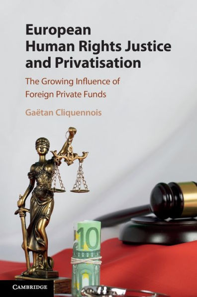 European Human Rights Justice And Privatisation