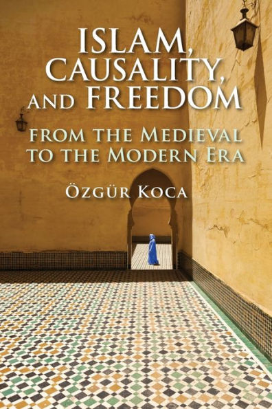 Islam, Causality, And Freedom