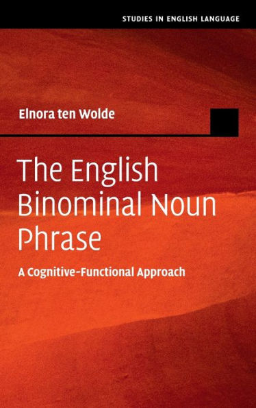 The English Binominal Noun Phrase: A Cognitive-Functional Approach (Studies In English Language)