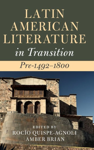 Latin American Literature In Transition Pre-1492–1800