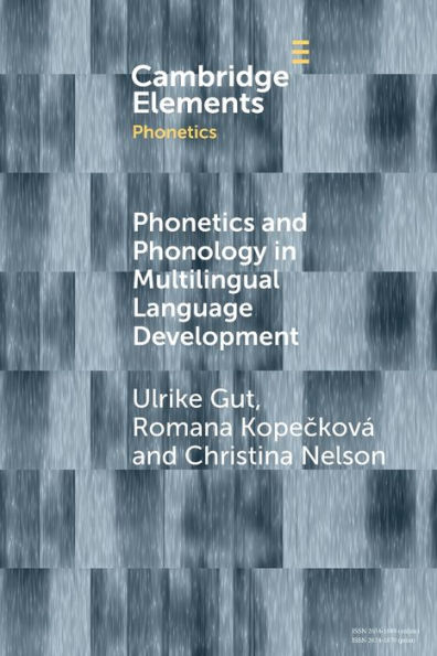 Phonetics And Phonology In Multilingual Language Development (Elements In Phonetics)