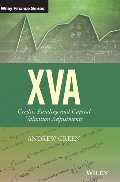 Xva: Credit, Funding And Capital Valuation Adjustments (The Wiley Finance Series)
