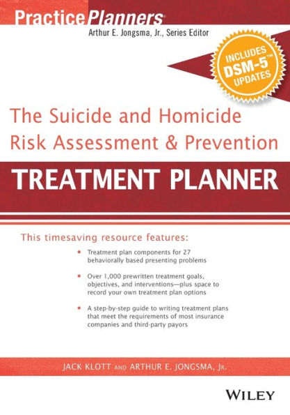 The Suicide And Homicide Risk Assessment And Prevention Treatment Planner, With Dsm-5 Updates (Practiceplanners)