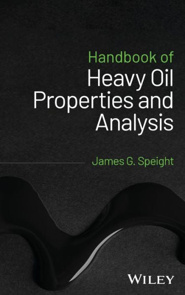 Handbook Of Heavy Oil Properties And Analysis