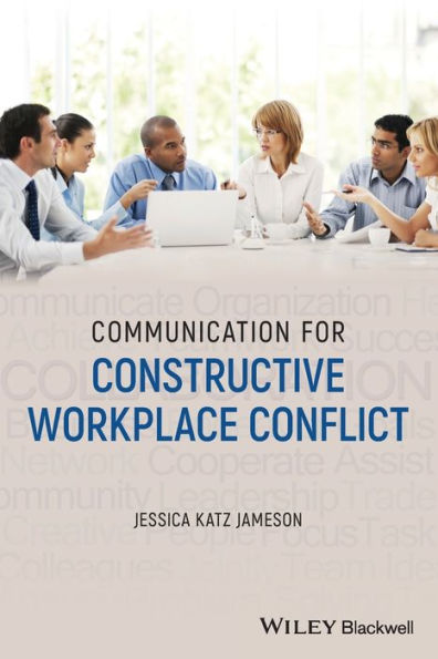 Communication For Constructive Workplace Conflict
