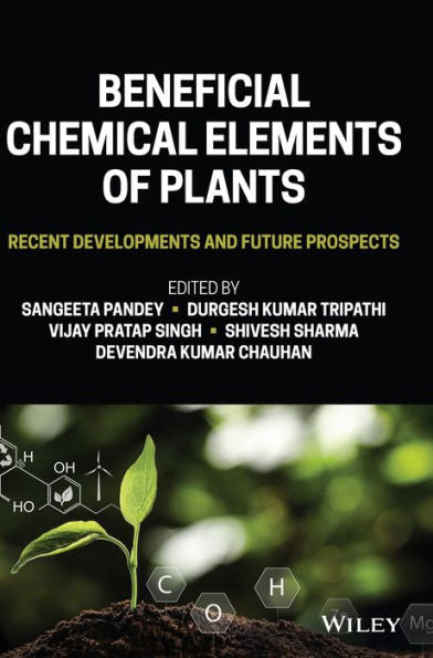 Beneficial Chemical Elements Of Plants: Recent Developments And Future Prospects