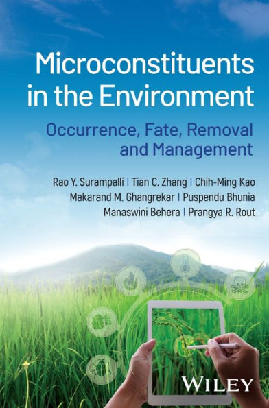 Microconstituents In The Environment: Occurrence, Fate, Removal And Management