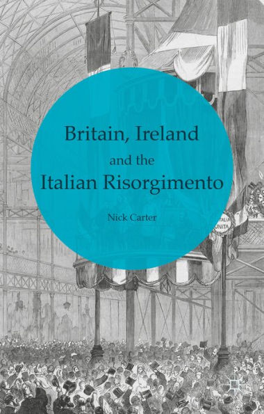 Britain, Ireland And The Italian Risorgimento