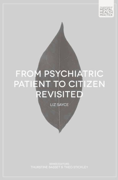 From Psychiatric Patient To Citizen Revisited (Foundations Of Mental Health Practice)