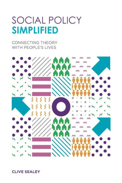 Social Policy Simplified: Connecting Theory With People's Lives
