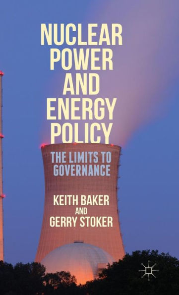 Nuclear Power And Energy Policy: The Limits To Governance
