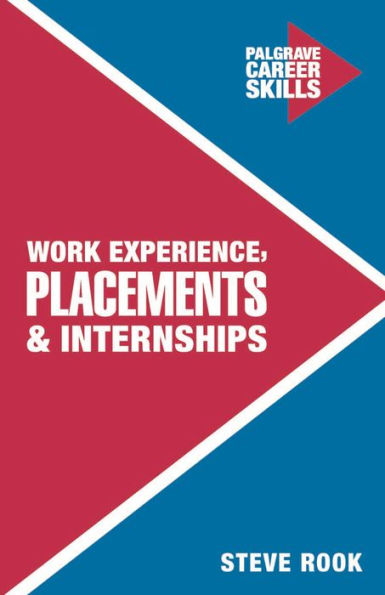 Work Experience, Placements And Internships (Career Skills)