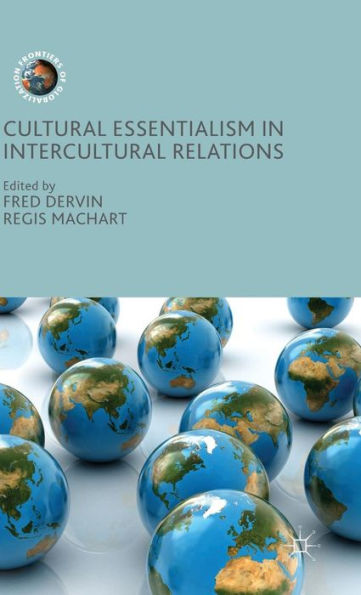 Cultural Essentialism In Intercultural Relations (Frontiers Of Globalization)
