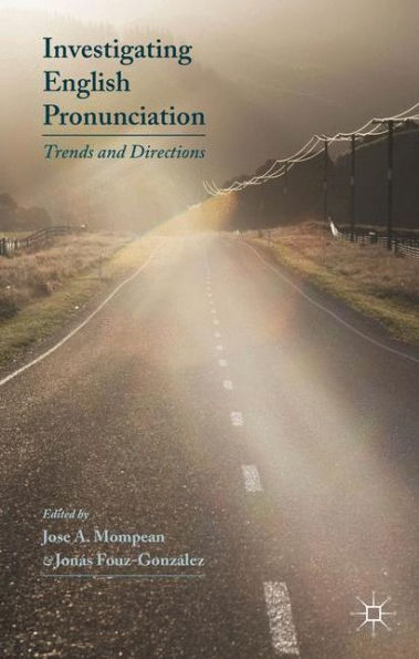 Investigating English Pronunciation: Trends And Directions