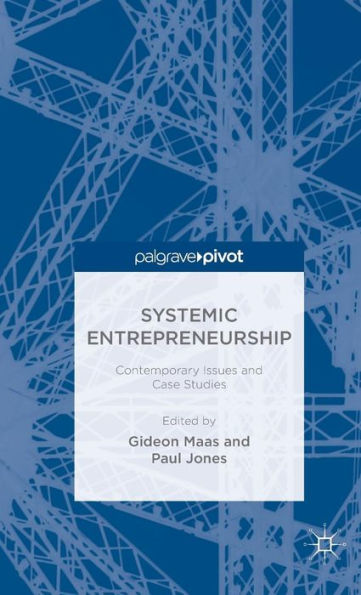 Systemic Entrepreneurship: Contemporary Issues And Case Studies