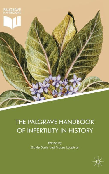 The Palgrave Handbook Of Infertility In History: Approaches, Contexts And Perspectives