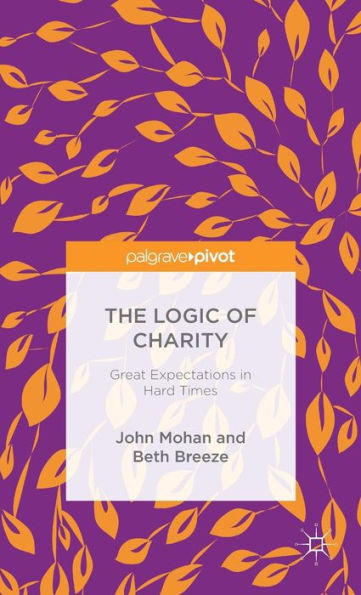 The Logic Of Charity: Great Expectations In Hard Times
