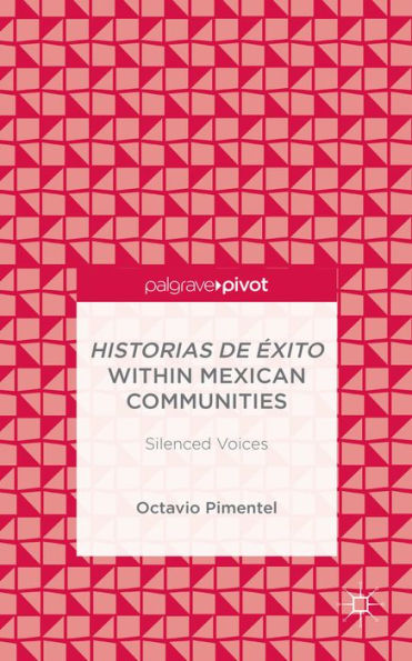 Historias De Éxito Within Mexican Communities: Silenced Voices