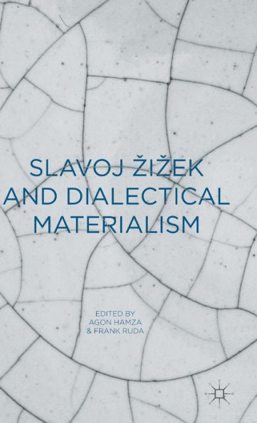 Slavoj Zizek And Dialectical Materialism