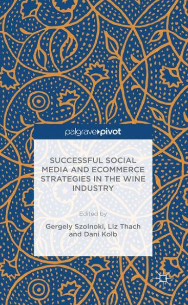 Successful Social Media And Ecommerce Strategies In The Wine Industry