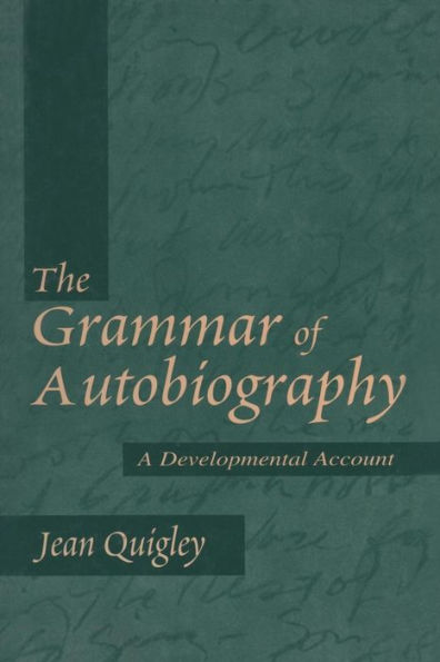 The Grammar Of Autobiography: A Developmental Account