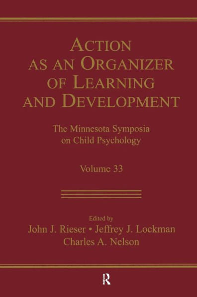 Action As An Organizer Of Learning And Development: Volume 33 In The Minnesota Symposium On Child Psychology Series (Minnesota Symposia On Child Psychology Series)