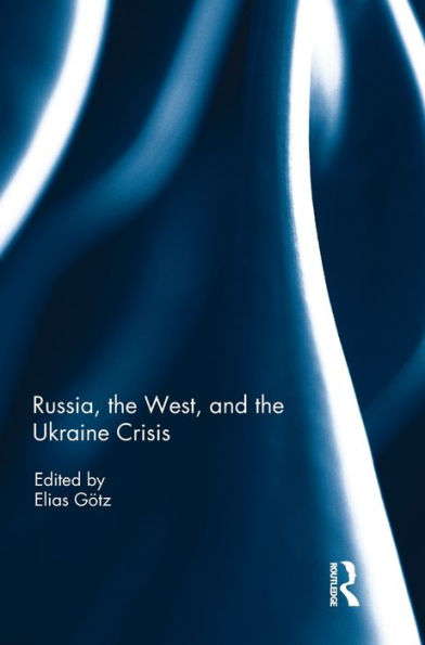 Russia, The West, And The Ukraine Crisis