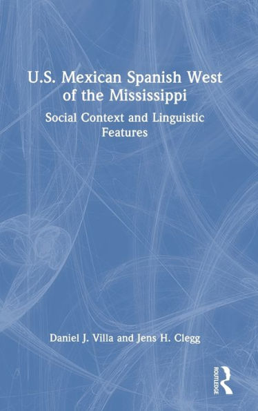 U.S. Mexican Spanish West Of The Mississippi