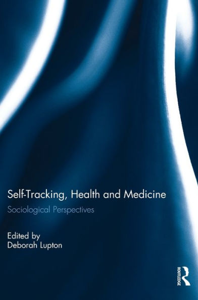 Self-Tracking, Health And Medicine: Sociological Perspectives