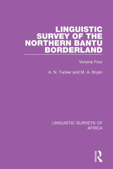 Linguistic Survey Of The Northern Bantu Borderland: Volume Four (Linguistic Surveys Of Africa)