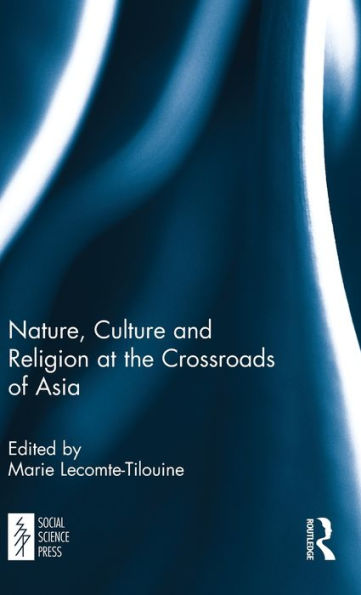 Nature, Culture And Religion At The Crossroads Of Asia
