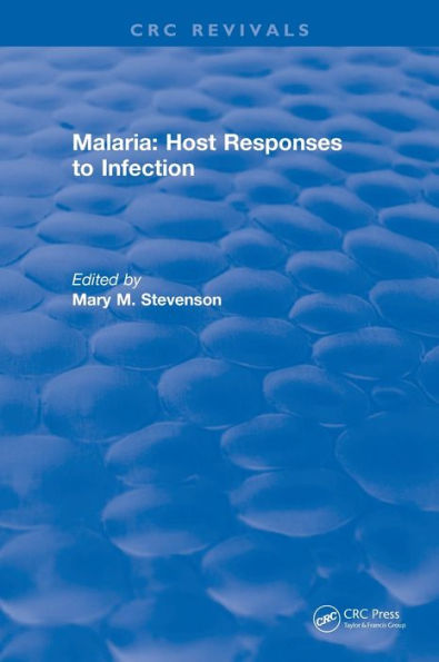 Malaria (1989): Host Responses To Infection (Crc Press Revivals)