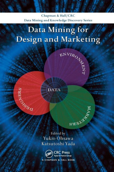 Data Mining For Design And Marketing (Chapman & Hall/Crc Data Mining And Knowledge Discovery Series)