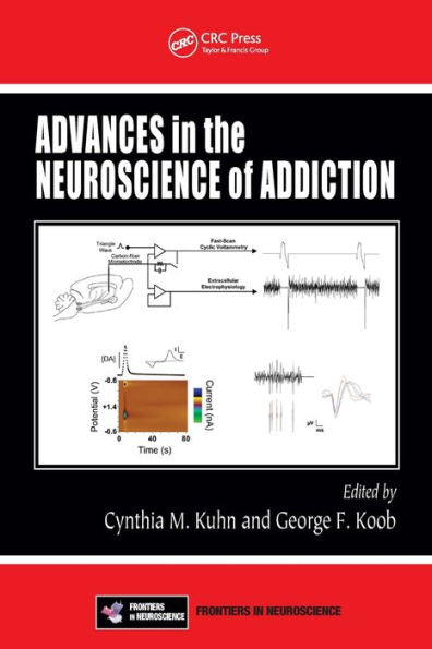 Advances In The Neuroscience Of Addiction (Frontiers In Neuroscience)