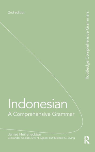Indonesian: A Comprehensive Grammar: A Comprehensive Grammar (Routledge Comprehensive Grammars)